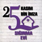 SIĞINMA EVİ İMZA KAMPANYASI BÜYÜYOR