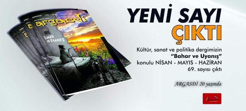 Argasdi’nin 69. Sayısı “Bahar ve Uyanış” Çıktı