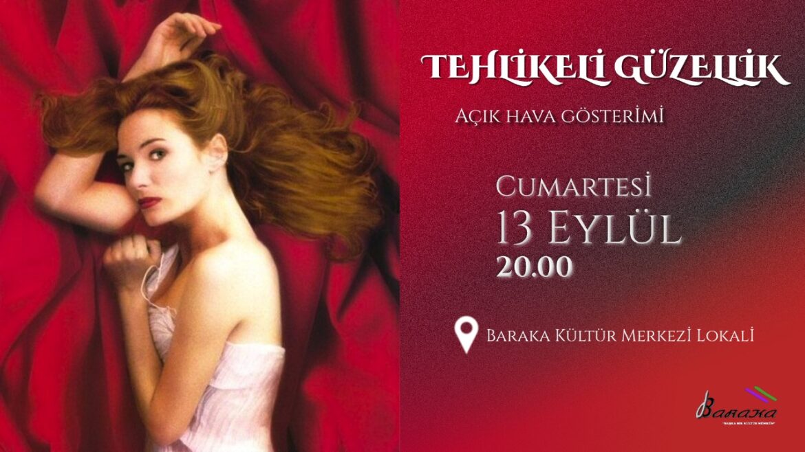 Baraka Kültür Merkezi açık hava film gösterimlerine Eylül ayında “Dangerous Beauty (Tehlikeli Güzellik)” (1998, ABD) filmiyle devam ediyor.