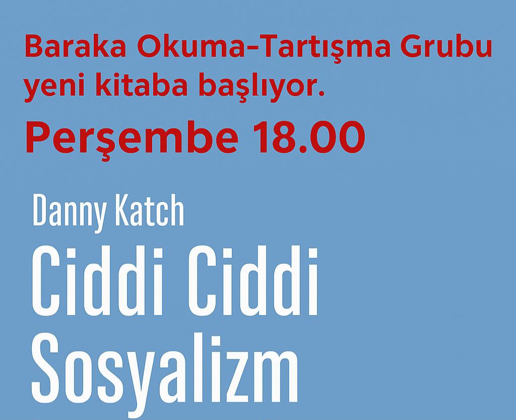 Baraka Okuma-Tartışma Grubu yeni kitabını belirledi: Danny Katch – Ciddi Ciddi Sosyalizm